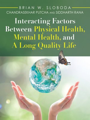 cover image of Interacting Factors Between Physical Health, Mental Health, and a Long Quality Life